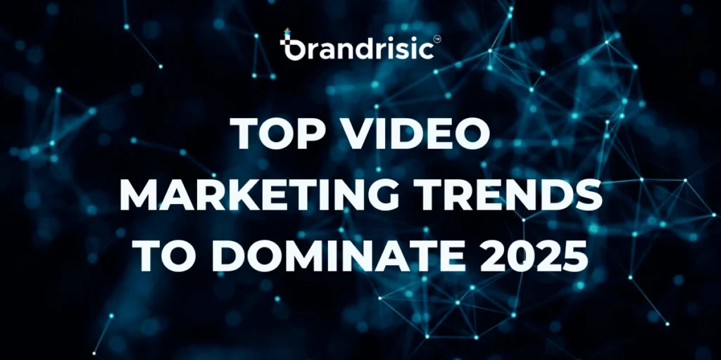 Top Video Marketing Trends to Dominate 2025